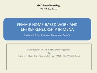 Presentation at the PREM Learning Event by Nadereh Chamlou, Senior Advisor, MNA, The World Bank