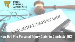 How Do I File Personal Injury Claim in Charlotte, NC?