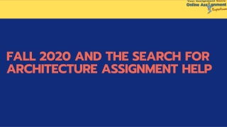 Fall 2020 And The Search For Architecture Assignment Help