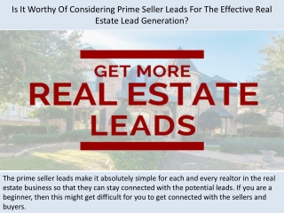 Is It Worthy Of Considering Prime Seller Leads For The Effective Real Estate Lead Generation?