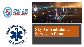 Pick Air Ambulance Service in Patna with Hi-tech Medical Setup