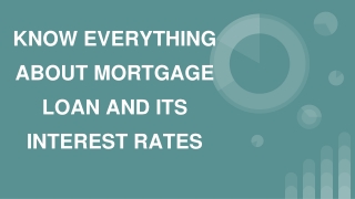 What is Mortgage and Its Types - Briefly Explained