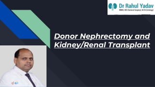 Donor Nephrectomy and Kidney/Renal Transplant