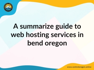 A summarize guide to web hosting services in bend oregon