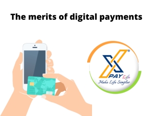 The Merits of Digital Payments