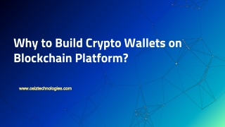 Why Crypto Wallets are built on the Blockchain platform?