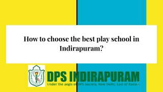 How to choose the best play school in Indirapuram?