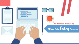 Offline Data Entry Services- The Need for Outsourcing