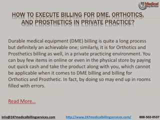 HOW TO EXECUTE BILLING FOR DME, ORTHOTICS, AND PROSTHETICS IN PRIVATE PRACTICE?