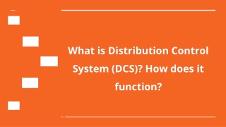 What is Distribution Control System (DCS)? How does it function?