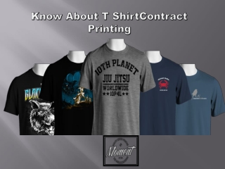 Know About T ShirtContract Printing