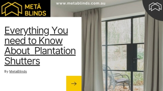 Everything You need to Know About Plantation Shutters By Meta Blinds