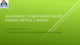 Mannubhai |Aquaguard Water Purifier Service Chennai