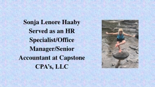 Sonja Lenore Haaby Served as an HR Specialist/Office Manager/Senior Accountant at Capstone CPA’s, LLC