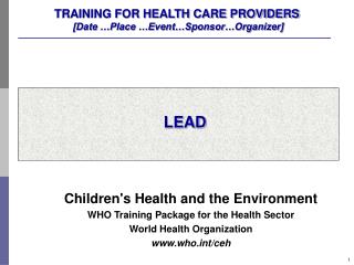 TRAINING FOR HEALTH CARE PROVIDERS [Date …Place …Event…Sponsor…Organizer]