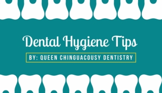 Dental Hygiene Tips by QC Dentistry