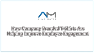 How Company Branded T Shirts Are Helping Improve Employee Engagement