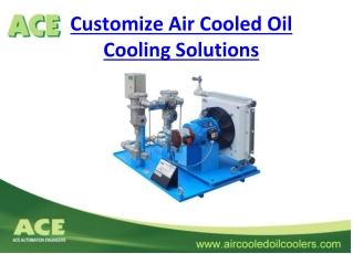 Customize Air Cooled Oil Cooling Solution - By ACE