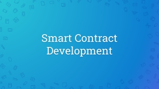 Important features to consider in Smart Contract Development Services