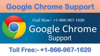 Chrome Support Phone Number 1-866-967-1620