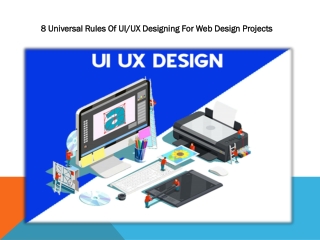 8 Universal Rules Of UI/UX Designing For Web Design Projects