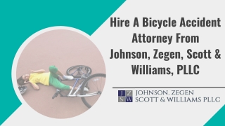 Hire A Bicycle Accident Attorney  From Johnson, Zegen, Scott & Williams, PLLC