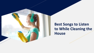 Some Songs to Listen to While Cleaning the House