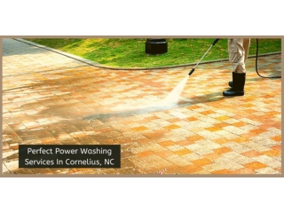 Perfect Power Washing Services In Cornelius, NC