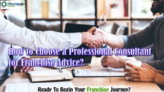How to Choose a Professional Consultant for Franchise Advice?