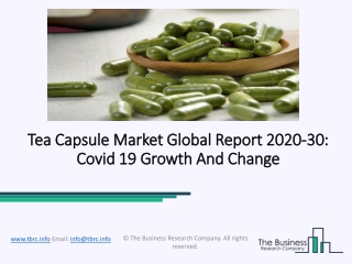 Tea Capsule Market Size, Growth, Trends and Research Analysis by TBRC