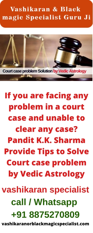 Court case problem Solution by Vedic Astrology - Pandit K.K. Sharma