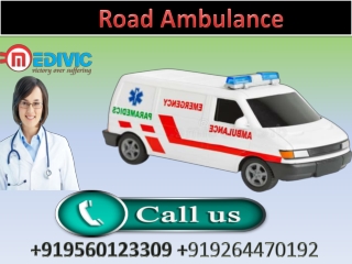 Call for Life Sustaining Road Ambulance Service in Patna and Darbhanga by Medivic Ambulance at Low Cost