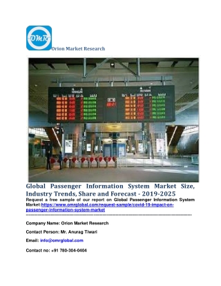 Global Passenger Information System Market Size, Industry Trends, Share and Forecast - 2019-2025   The global passenger