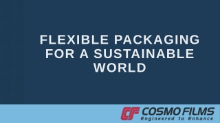 Flexible Packaging for a sustainable world