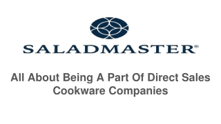 All About Being A Part Of Direct Sales Cookware Companies