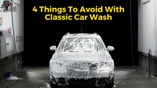 4 Things To Avoid With Classic Car Wash
