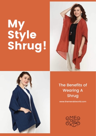 The Benefits of Wearing A Shrug - Themerakiworld