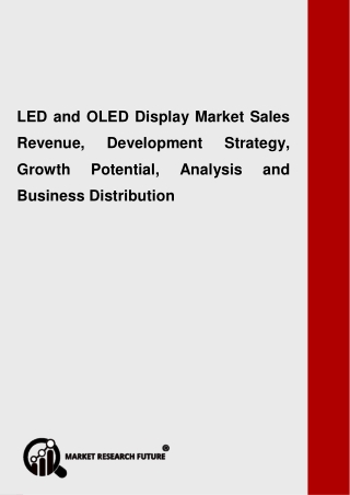 LED and OLED Display Market Simulation Type, Investment opportunities, Strategic Assessment, Trend Outlook