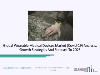 Global Wearable Medical Devices Market Growth And Trends In 2020