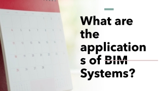 What are the applications of BIM Systems?