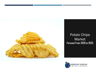 Potato Chips Market Expected to Grow at a Healthy CAGR of 4.07% during 2019 to 2025