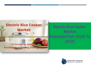 Electric Rice Cooker Market to grow at a CAGR of 7.24% (2020-2025)