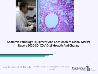 Anatomic Pathology Equipment And Consumables Market Size, Share, Statistics, Latest Trends, Segmentation And Forecast to