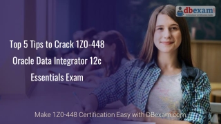 Top 5 Tips to Crack 1Z0-448 Oracle Data Integrator 12c Essentials Exam