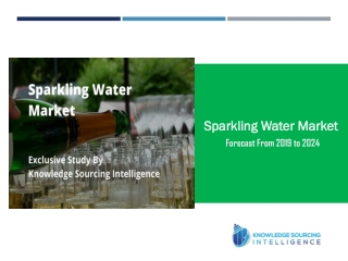 Exclusive Study on Sparkling Water Market by Knowledge Sourcing