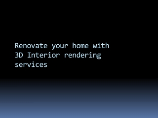 Renovate your home with 3D Interior rendering services