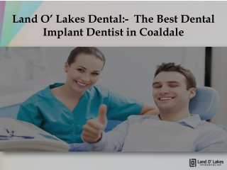 Land O’ Lakes Dental: - The Best Dental Implant Dentist in Coaldale