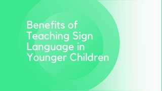 Benefits of Teaching Sign Language in Younger Children