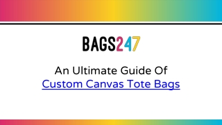 An Ultimate Guide Of Custom Canvas Tote Bags