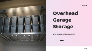 Why You Need To Install Overhead Garage Storage